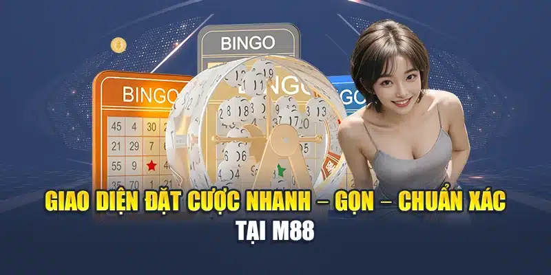 Lô Đề Online M88 – Chơi Dễ, Nhận Nhanh, Ăn Thưởng Mỗi Ngày 3 Giao diện đặt cược nhanh – gọn – chuẩn xác tại M88
