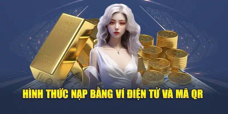 Nạp Tiền M88 2 Hình thức nạp bằng ví điện tử và mã QR