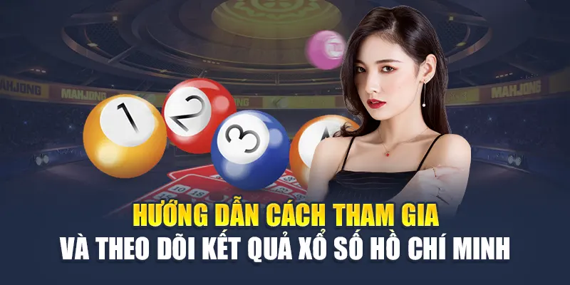 Xổ Số Hồ Chí Minh Vip Là Gì? Thông Tin Dành Cho Tân Thủ 2 Hướng dẫn cách tham gia và theo dõi kết quả xổ số Hồ Chí Minh