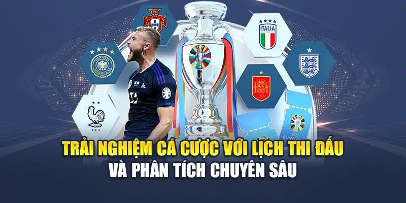 Trải nghiệm cá cược với ịch thi đấu và phân tích chuyên sâu