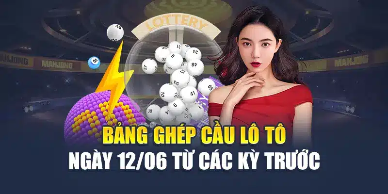 Soi Cầu Xổ Số Miền Nam 12/06 Từ Cao Thủ Nhà Cái M88 2 Bảng ghép cầu lô tô ngày 12/06 từ các kỳ trước